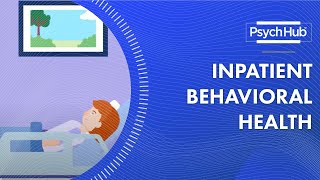 Inpatient Behavioral Health [upl. by Iaverne510]