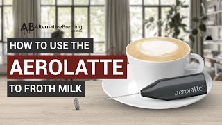 How To Use the AeroLatte To Froth Milk [upl. by Akelam147]