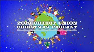 2013 Credit Union Christmas Pageant [upl. by Ute]