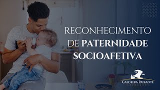 Reconhecimento de Paternidade Socioafetiva [upl. by Aritak]