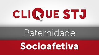 Clique STJ  Paternidade Socioafetiva 05102018 [upl. by Barbabra]