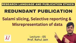 Redundant Publications  Salami Slicing  Selective Reporting  Misrepresentation of Data  L  05 [upl. by Aissert]