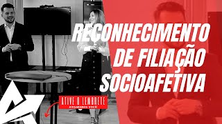 DIREITO DE FAMÍLIA Reconhecimento de filiação socioafetiva [upl. by Eladroc79]